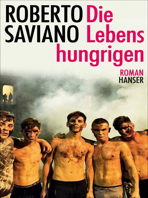 Title details for Die Lebenshungrigen by Roberto Saviano - Wait list